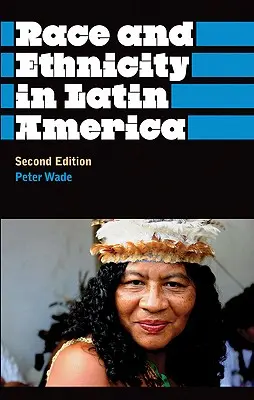 Faj és etnicitás Latin-Amerikában - Race And Ethnicity In Latin America