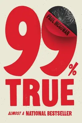 99%-ig igaz: Majdnem egy nemzeti bestseller - 99% True: Almost a National Bestseller