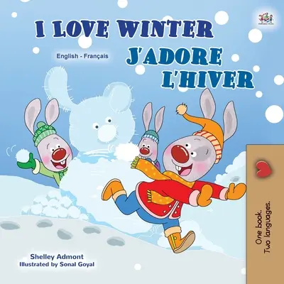 I Love Winter (Angol-francia kétnyelvű gyerekkönyv) - I Love Winter (English French Bilingual Book for Kids)