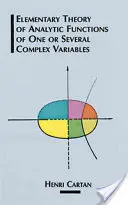 Elementární teorie analytických funkcí jedné nebo více komplexních proměnných - Elementary Theory of Analytic Functions of One or Several Complex Variables