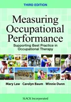 A foglalkozási teljesítmény mérése: A legjobb gyakorlat támogatása a foglalkozásterápiában - Measuring Occupational Performance: Supporting Best Practice in Occupational Therapy