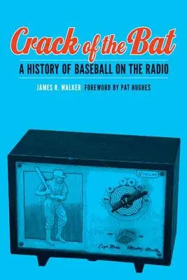 A denevér repedése: A baseball története a rádióban - Crack of the Bat: A History of Baseball on the Radio