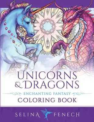 Egyszarvúak és sárkányok - Varázslatos fantasy színezőkönyv - Unicorns and Dragons - Enchanting Fantasy Coloring Book