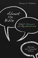 A Bibliáról: Rövid válaszok nagy kérdésekre, átdolgozott és bővített kiadás - About the Bible: Short Answers to Big Questions, Revised and Expanded Edition