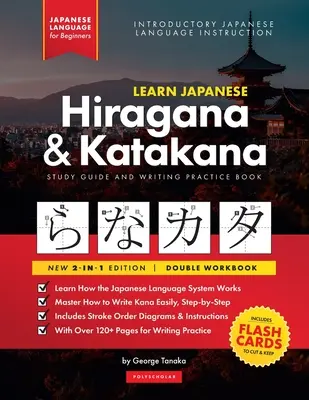 Japán nyelvtanulás kezdőknek - A hiragana és katakana munkafüzet: Az egyszerű, lépésről lépésre történő tanulási útmutató és írásgyakorló könyv: A legjobb módja a japán nyelvtanulásnak - Learn Japanese for Beginners - The Hiragana and Katakana Workbook: The Easy, Step-by-Step Study Guide and Writing Practice Book: Best Way to Learn Jap