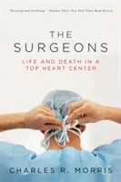 Sebészek: Élet és halál egy élvonalbeli szívcentrumban - Surgeons: Life and Death in a Top Heart Center