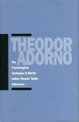 Martin Luther Thomas rádióbeszédeinek lélektani technikája - The Psychological Technique of Martin Luther Thomas' Radio Addresses