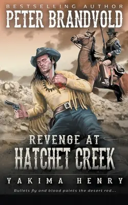 Bosszú a Hatchet Creeknél: A Western Fiction Classic - Revenge at Hatchet Creek: A Western Fiction Classic