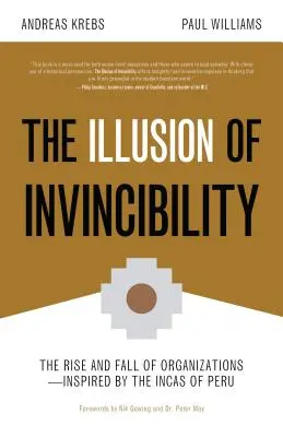 A legyőzhetetlenség illúziója: A perui inkák által inspirált szervezetek felemelkedése és bukása - The Illusion of Invincibility: The Rise and Fall of Organizations Inspired by the Incas of Peru