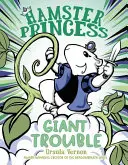 Hörcsöghercegnő: Óriási baj - Hamster Princess: Giant Trouble