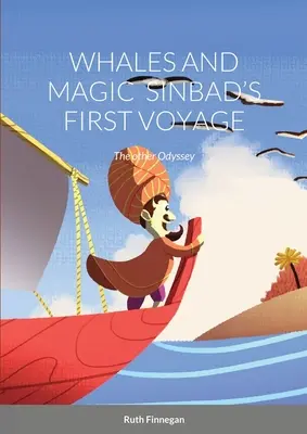 Bálnák és varázslat Szindbád első útja: A másik Odüsszeia - Whales and Magic Sinbad's First Voyage: The other Odyssey