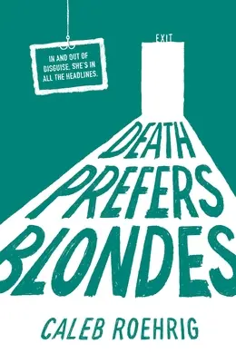 A halál a szőkéket kedveli - Death Prefers Blondes