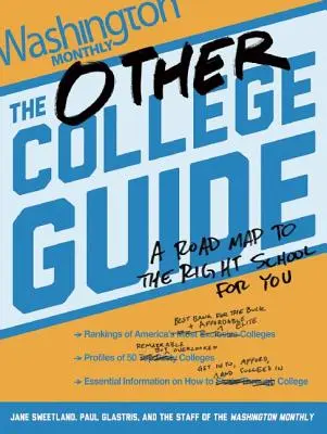 A másik főiskolai útmutató: Útiterv a számodra megfelelő iskolához - The Other College Guide: A Roadmap to the Right School for You