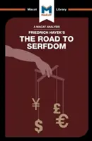 Friedrich Hayek A jobbágysághoz vezető út című művének elemzése - An Analysis of Friedrich Hayek's the Road to Serfdom