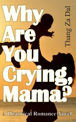 Miért sírsz, mama? - Why Are You Crying, Mama?