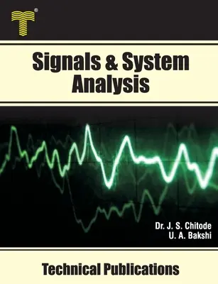 Signals & System Analysis (Jelek és rendszerelemzés): Fourier-transzformáció, Laplace-transzformáció, z-transzformáció, állapotváltozó-elemzés - Signals & System Analysis: Fourier Transform, Laplace Transform, z- Transform, State Variable Analysis