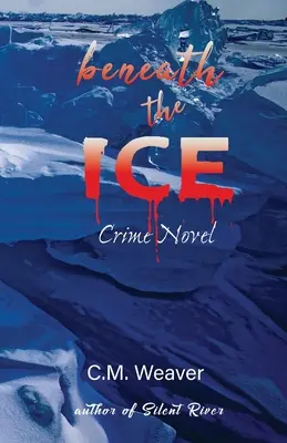 A jég alatt: Krimi - Beneath the Ice: Crime Novel