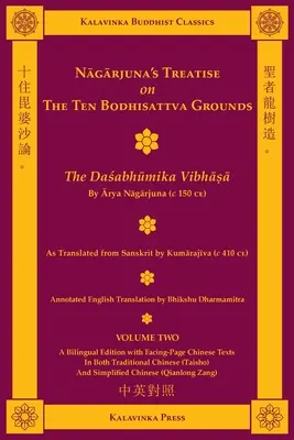 Nagarjuna értekezése a tíz bódhiszattva-alapról (kétnyelvű) - Második kötet: A Dasabhumika Vibhasa - Nagarjuna's Treatise on the Ten Bodhisattva Grounds (Bilingual) - Volume Two: The Dasabhumika Vibhasa