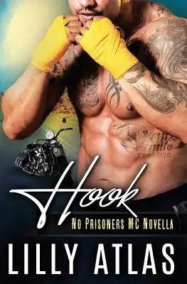 Hook: A No Prisoners MC Novella