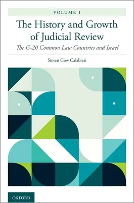 A bírósági felülvizsgálat története és fejlődése, 1. kötet: A G-20 Common Law országok és Izrael - The History and Growth of Judicial Review, Volume 1: The G-20 Common Law Countries and Israel