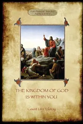 Isten országa benned van: a szerző előszavával (Aziloth Könyvek) - The Kingdom of God is Within You: with preface by the author (Aziloth Books)