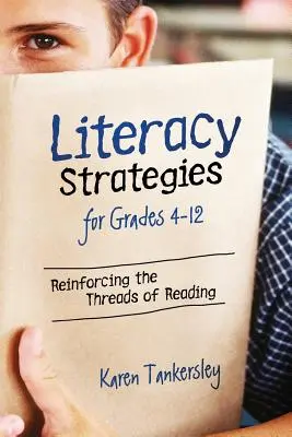 Literacy Strategies for Grades 4-12: Az olvasás szálainak megerősítése - Literacy Strategies for Grades 4-12: Reinforcing the Threads of Reading