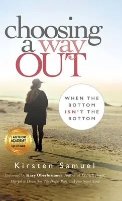 A kiút választása: When the Bottom Isn't the Bottom (Amikor a fenék nem a fenék) - Choosing A Way Out: When the Bottom Isn't the Bottom