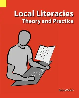 Helyi irodalmak: Elmélet és gyakorlat - Local Literacies: Theory and Practice