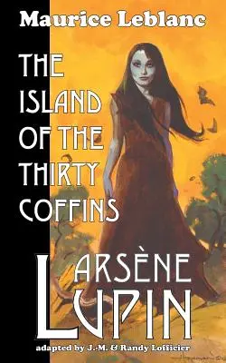 Arsene Lupin: A harminc koporsó szigete - Arsene Lupin: The Island of the Thirty Coffins