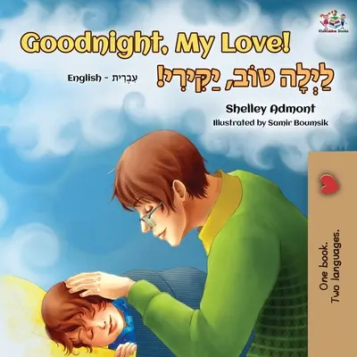 Jó éjt, szerelmem! (angol héber kétnyelvű könyv) - Goodnight, My Love! (English Hebrew Bilingual Book)