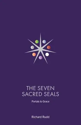 A hét szent pecsét: A kegyelem kapui - The Seven Sacred Seals: Portals To Grace