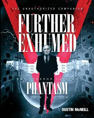 Tovább exhumálva: A Fantáziafaló különös esete - Further Exhumed: The Strange Case of Phantasm Ravager