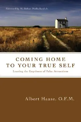 Hazatérés az igazi énedhez: A hamis vonzalmak ürességéből való kilépés - Coming Home to Your True Self: Leaving the Emptiness of False Attractions