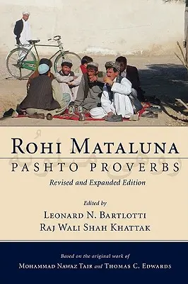 Rohi Mataluna: Pashto közmondások - Rohi Mataluna: Pashto Proverbs