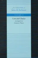 Költség és választás: Egy közgazdasági elméleti vizsgálat - Cost and Choice: An Inquiry in Economic Theory