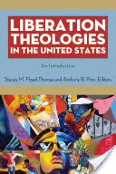 Felszabadítási teológiák az Egyesült Államokban: Bevezetés - Liberation Theologies in the United States: An Introduction