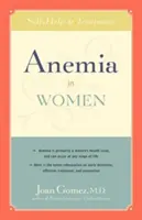 Vérszegénység a nőknél: Önsegítés és kezelés - Anemia in Women: Self-Help and Treatment