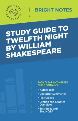 Tanulmányi útmutató a William Shakespeare által írt Tizenkettedik éjszaka című könyvhöz - Study Guide to Twelfth Night by William Shakespeare