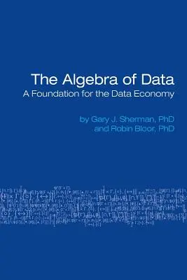 Az adatok algebrája: Az adatgazdaság alapja - The Algebra of Data: A Foundation for the Data Economy