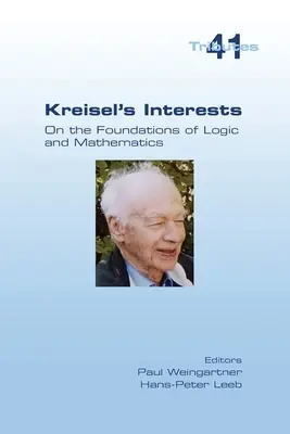 Kreisel érdekei: A logika és a matematika alapjairól - Kreisel's Interests: On the Foundations of Logic and Mathematics