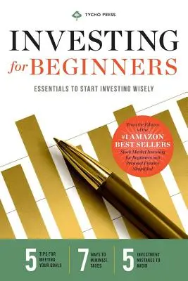 Befektetés kezdőknek: Alapvető tudnivalók a bölcs befektetéshez - Investing for Beginners: Essentials to Start Investing Wisely