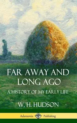 Távol és régen: (Keményfedélzet) - Far Away and Long Ago: A History of My Early Life (Hardcover)