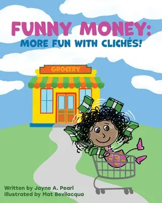 Vicces pénz: More Fun with Cliches! - Funny Money: More Fun with Cliches!