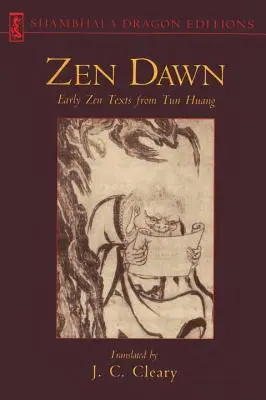 Zen hajnal: Tun Huang korai zen szövegei - Zen Dawn: Early Zen Texts from Tun Huang