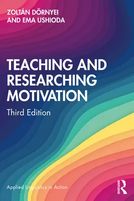 A motiváció oktatása és kutatása - Teaching and Researching Motivation