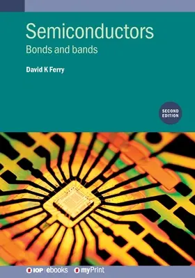 Semiconductors (Second Edition): Kötések és sávok - Semiconductors (Second Edition): Bonds and bands