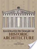 A történelmi építészet illusztrált szótára - Illustrated Dictionary of Historic Architecture