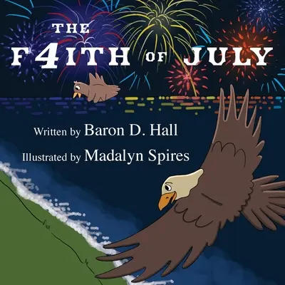 Július 4. napja - The F4ith of July