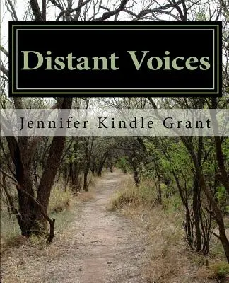 Distant Voices Our Kindle Heritage: Effie Thompson Kindle ősi vonala - Distant Voices Our Kindle Heritage: The Ancestral Line of Effie Thompson Kindle