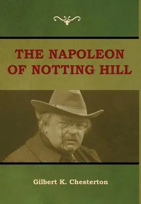 A Notting Hill-i Napóleon - The Napoleon of Notting Hill